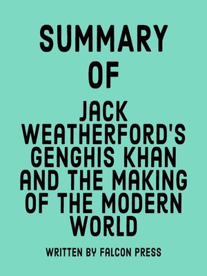 cover image of Summary of Jack Weatherford's Genghis Khan and the Making of the Modern World